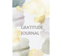 Gratitude Journal: Mindfulness, Happiness, and Positive Growth (Classic Edition): The Five-Minute Daily Gratitude Habit: Simple Steps to Enrich Your Life Every Day with Monthly Reflections (6” x 9”)