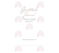 Gratitude Journal: Reflection on anything great (or not): Embracing the Good, the Bad, and Everything in Between