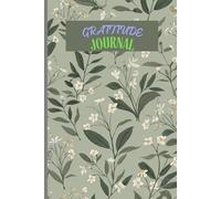 Gratitude Journal: Start and End Each Day with a Thankful Heart