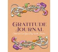 Gratitude Journal: Start & End Your Day with Intention | Writing and Reflection Resource for Kids, Teens, Adults, Seniors| Size 7.5 X 9.25 inches, 110 ... Christmas, Relaxation, Birthday,occasions...