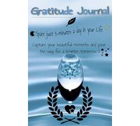 Gratitude Journal: Take 5 minutes each day to capture life’s beautiful moments.
