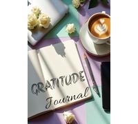 Gratitude Journal - The Daily Dose of Gratitude and Self-love
