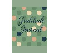 Gratitude Journal: The Journey to Joy