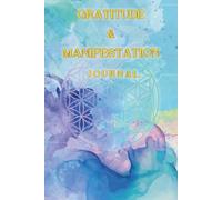 Gratitude & Manifestation Journal: A 90-Day Guide to Align Your Energy and Attract What Matters