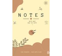 Gratitude Notes: A Daily Journal to Write What Made You Happy: 120 Lined Pages for Daily Reflection, Self-Care & Mindful Journaling
