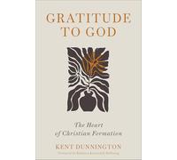 Gratitude to God: The Heart of Christian Formation