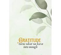 GRATITUDI: trasforma ciò che abbiamo in abbastanza