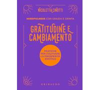 Gratitudine e cambiamento. Mindfulness con grazia e grinta