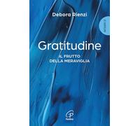 Gratitudine. Il frutto della meraviglia