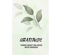 Gratitudine: trasforma ciò che abbiamo in abbastanza