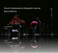 Frank Gratkowski & Elisabeth Harnik Bullungga (CD) Album