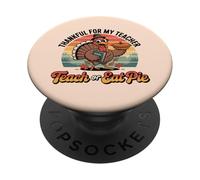 Grato per il mio insegnante di tacchino Retrò Divertente Insegnare o Mangia Torta PopSockets PopGrip Adesivo