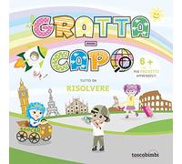 Grattacapo 6 +. Tutto da risolvere. Per provetti apprendisti (Vol. 1)
