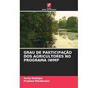 GRAU DE PARTICIPAÇÃO DOS AGRICULTORES NO PROGRAMA IWMP