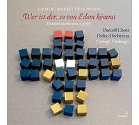 Carl Heinrich G Graun/Bach/Telemann: Wer Ist Der, So Von Edom Kömmt: Passio (CD)