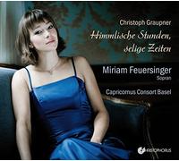 Graupner/ Feuersinger/ Capricornus Consort Basel - Himmlische Stunden Seelige Zeiten