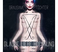 Grausame Tochter - Glaube Liebe Hoffnung