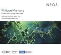 GrauSchumacher Piano Duo & SWR Experimentalstudio - Philippe Manoury: Le Temps, Mode D'Emploi