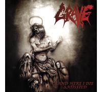 Grave – ...And Here I Die...Satisfied – The Orchard