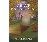 Grave Disappointment: A Riveting Inspirational Mystery with a Hint of Romance