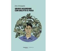 Grave disordine con delitto e fuga