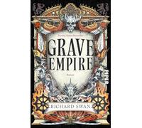 Grave Empire: Roman | Sunday-Times-Bestseller - Düstere High Fantasy mit Horror-Elementen für alle Fans von Brandon Sanderson und Joe Abercrombie