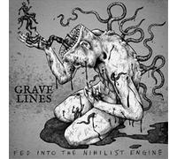 Grave Lines Fed Into the Nihilist Engine (CD) Album Digipak
