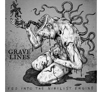 Grave Lines Fed Into the Nihilist Engine (Vinyl LP) 12" Album