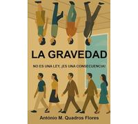 GRAVEDAD: NO ES UNA LEY, ES UNA CONSECUENCIA
