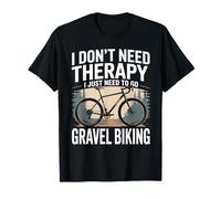 Gravel Bike Slogan Therapy Better Bike Than Therapy Maglietta