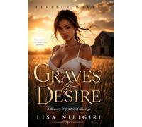 Graves of Desire: A Country Wife's Secret Cravings