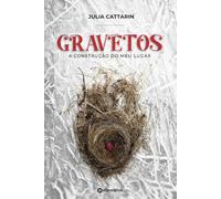 Gravetos: A construção do meu lugar