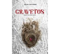 Gravetos: Ramitas de vida - Memorias de amor, sanación y esperanza