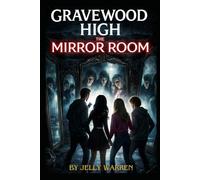 Gravewood high : The mirror Room