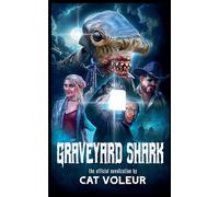 Graveyard Shark: The Novelization