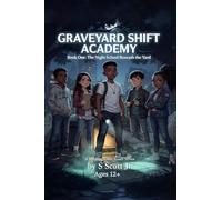 GRAVEYARD SHIFT ACADEMY Book One: The Night School Beneath the Yard: 1