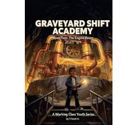 GRAVEYARD SHIFT ACADEMY Book Two: A Working Class Youth Series: 2