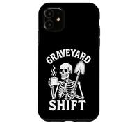 Graveyard Shift Sarcastic Skeleton Funny Work Halloween Custodia per iPhone 11