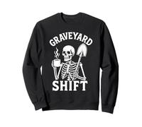 Graveyard Shift Sarcastic Skeleton Funny Work Halloween Felpa
