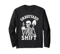 Graveyard Shift Sarcastic Skeleton Funny Work Halloween Maglia a Manica