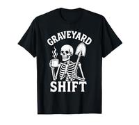 Graveyard Shift Sarcastic Skeleton Funny Work Halloween Maglietta