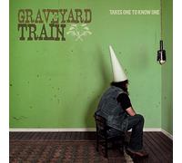 Graveyard Train - Takes One To Know One