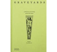 Roger Luckhurst Graveyards: A History of Living with the Dead (Copertina rigida)