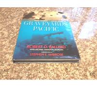 Graveyards of the Pacific: From Pearl Harbor to Bikini Island
