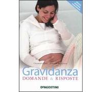 Gravidanza. Domande & risposte