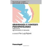 Gravidanza e contesti psicopatologici. Dalla teoria agli strumenti di intervento