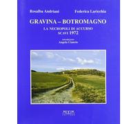 Gravina-Botromagno. La Necropoli di Accurso. Scavi 1972 - [Adda]