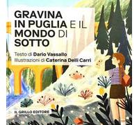 Gravina in Puglia e il mondo di sotto