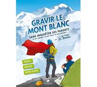 Gravir le Mont Blanc sans inquiéter ses parents avec Les Modestes - NUOVO