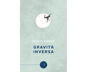 Gravità inversa - Gheno Silvia